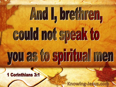 1 Corinthians 3:1 Could Not Speak To You As Spiritual Men (red)